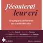 J'écouterai leurs cris, cinq regards de femmes sur la crise des abus