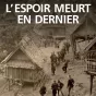 Couverture du livre L'espoir meurt en dernier