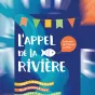 affiche de l'événement "L'appel de la rivière" - DR