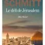 le défi de Jérusalem de E.E. Schmitt