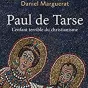 Paul de Tarse - L'enfant terrible du christianisme
