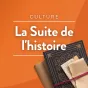 Émission La suite de l'Histoire © RCF