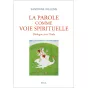 Couverture du livre La Parole comme voie spirituelle / Dialogue avec l'Inde de Sandrine Willems - ® Editions Seuil