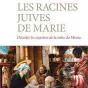 les racines juives de Marie de Brant Pitre