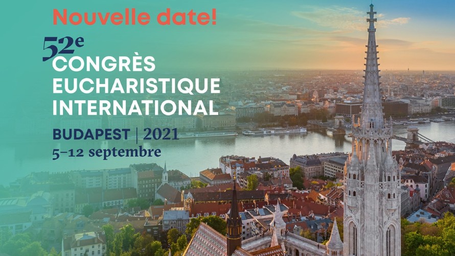 La 52ème édition du Congrès eucharistique international se tiendra à Budapest.