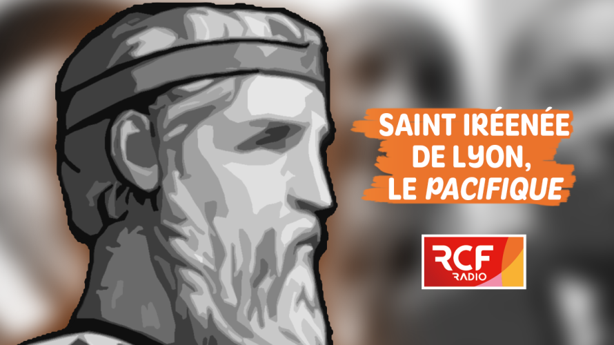 L'histoire de Saint Irénée de Lyon à retrouver dans le podcast Chrétiens, ils ont changé l'histoire. -  © Wikimédia commons -  création graphique ©RCF