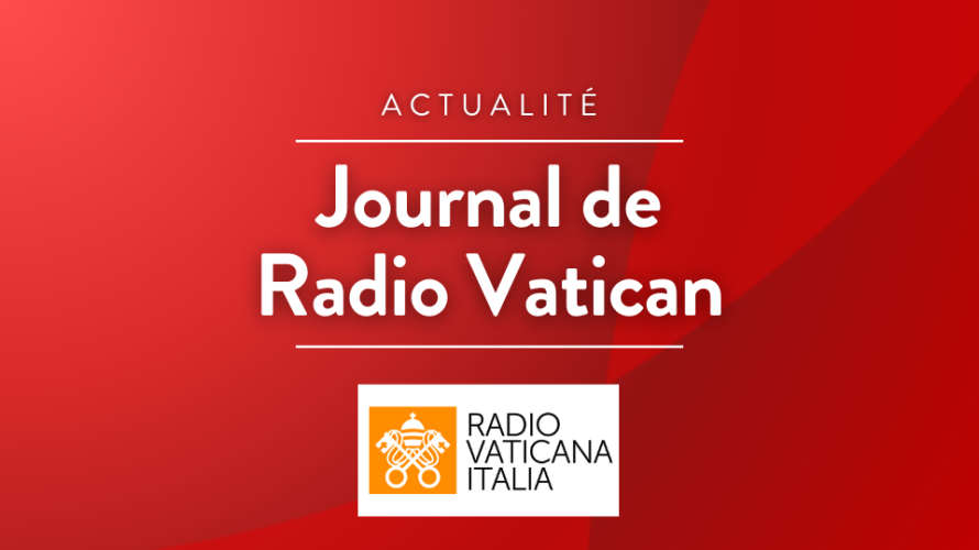 Émission Journal de Radio Vatican © RCF