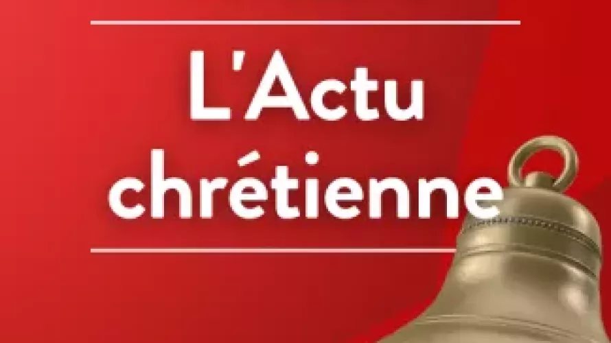 L'actu Chrétienne du diocèse © RCF