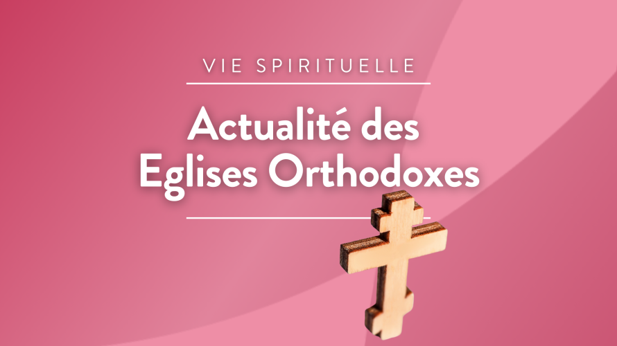 Actualité Eglises Orthodoxes © RCF Maguelone Hérault