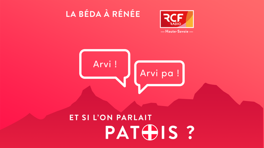 Et si l'on parlais Patois @RCF Haute-Savoie