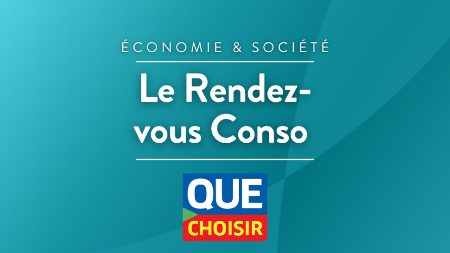 Rendez-vous conso de l'UFC-Que Choisir ©RCF