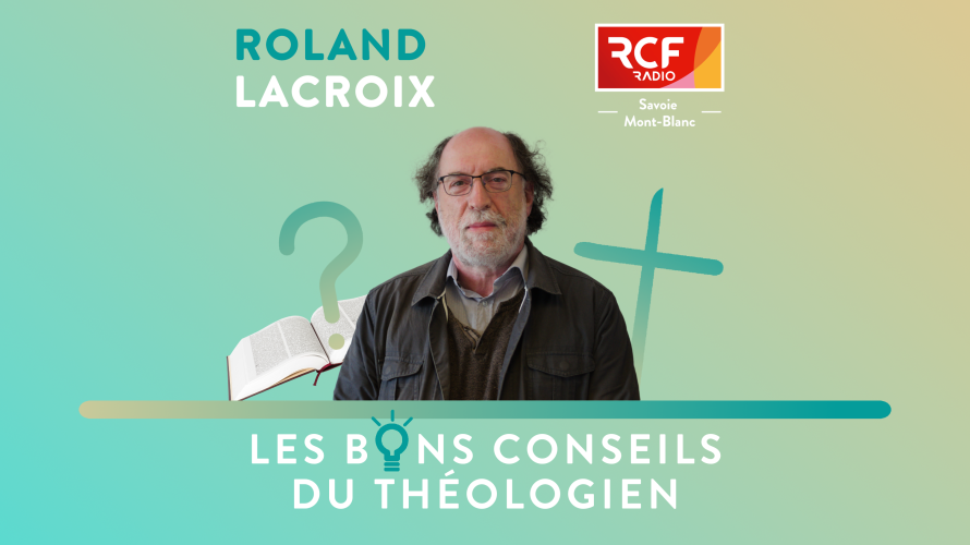 Les bons conseils du Théologien ©RCF Savoie Mont-Blanc