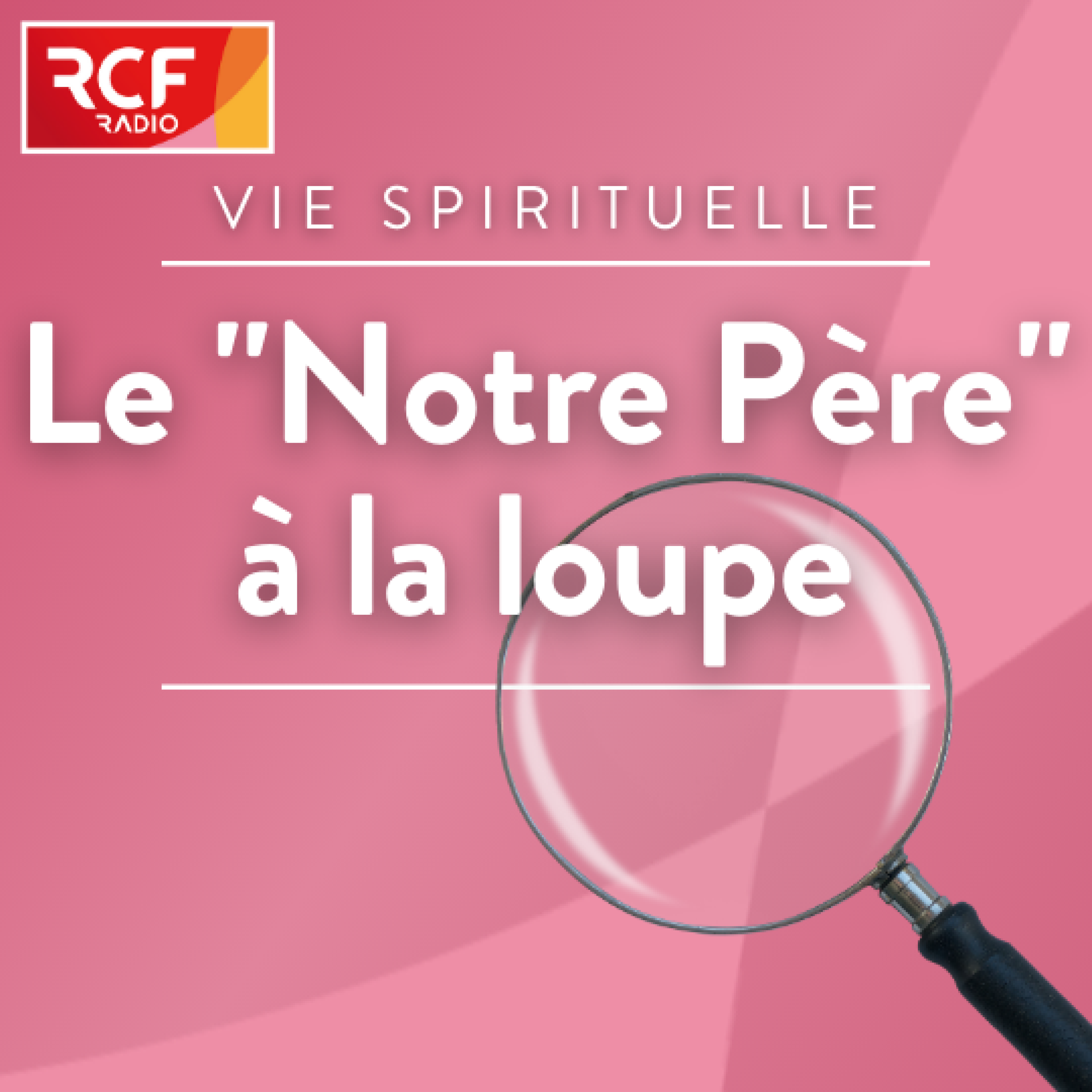 Le "Notre Père" à la loupe podcast artwork