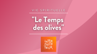 "Le temps des olives", la chronique interreligieuse ©RCF